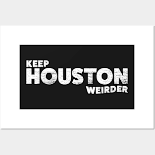 Keep HOUSTON Weirder Posters and Art